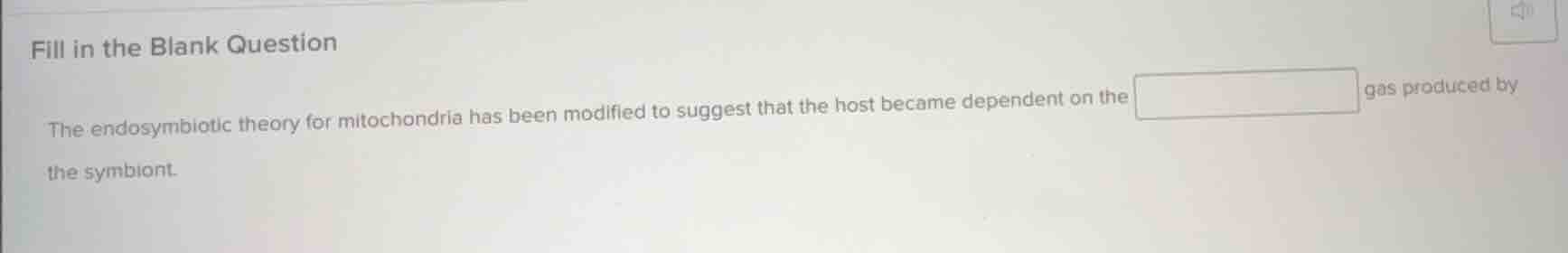 fill in the blank question the endosymbiotic theory for mitochondria ha…