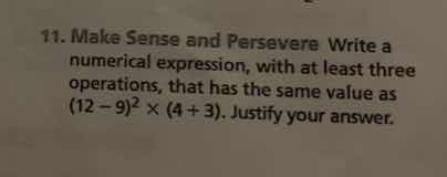 11. make sense and persevere write a numerical expression, with at leas…