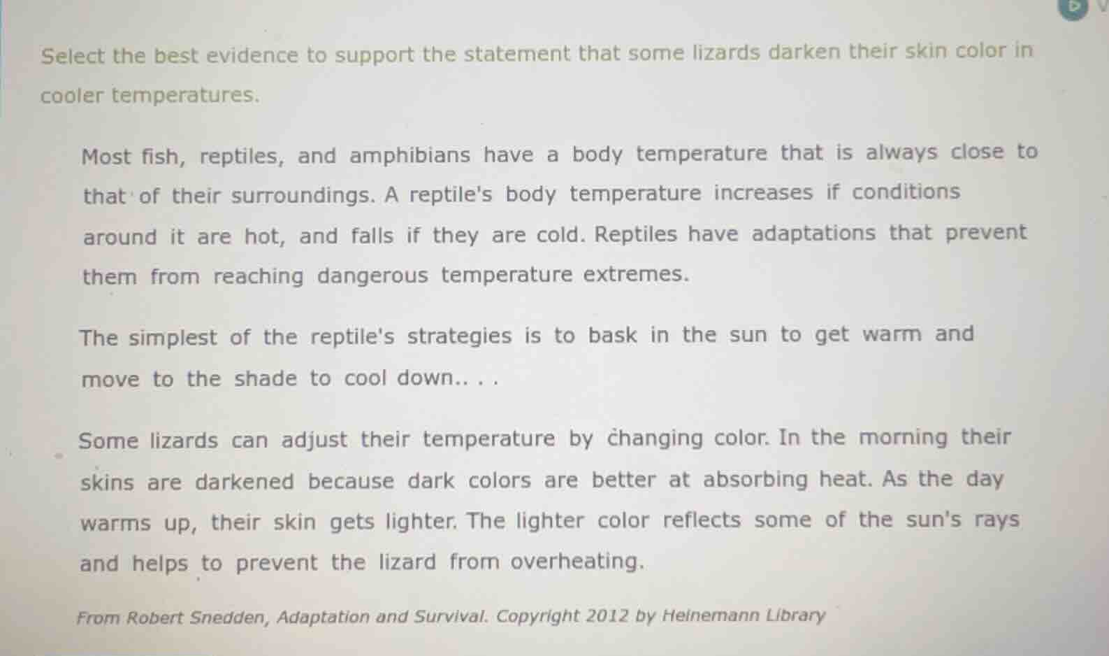 select the best evidence to support the statement that some lizards dar…