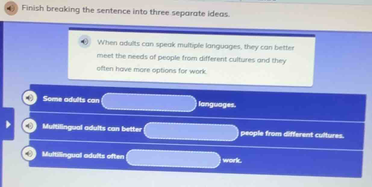 finish breaking the sentence into three separate ideas. when adults can…