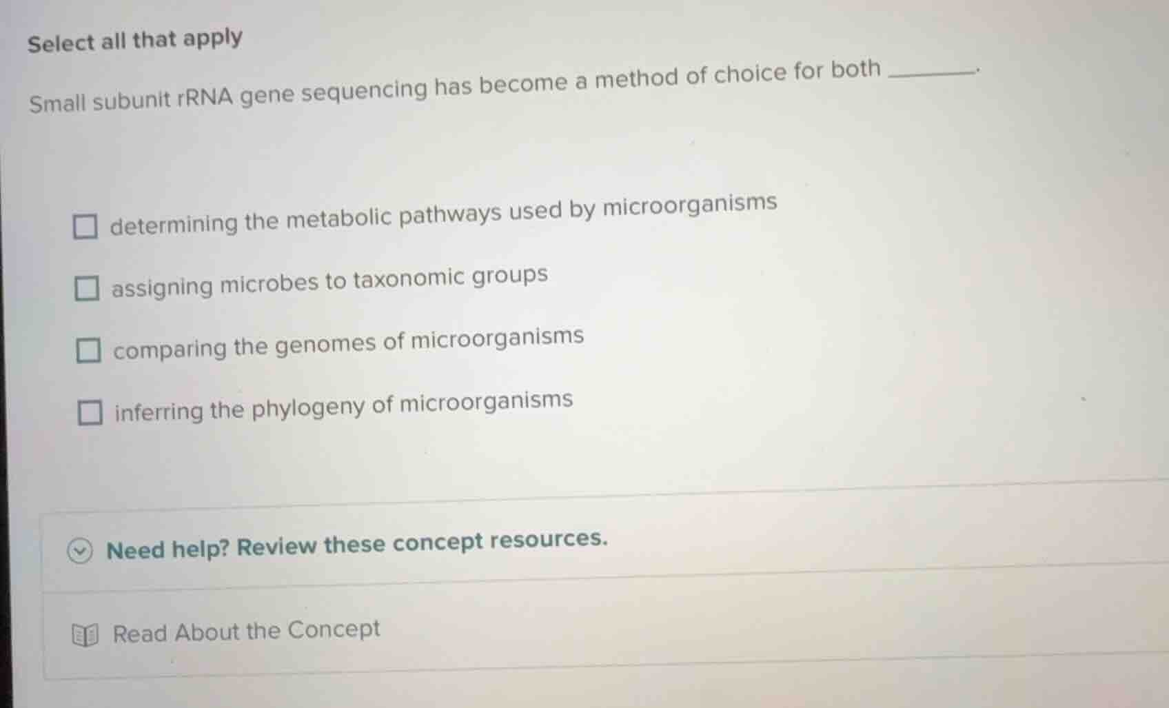 select all that apply small subunit rrna gene sequencing has become a m…