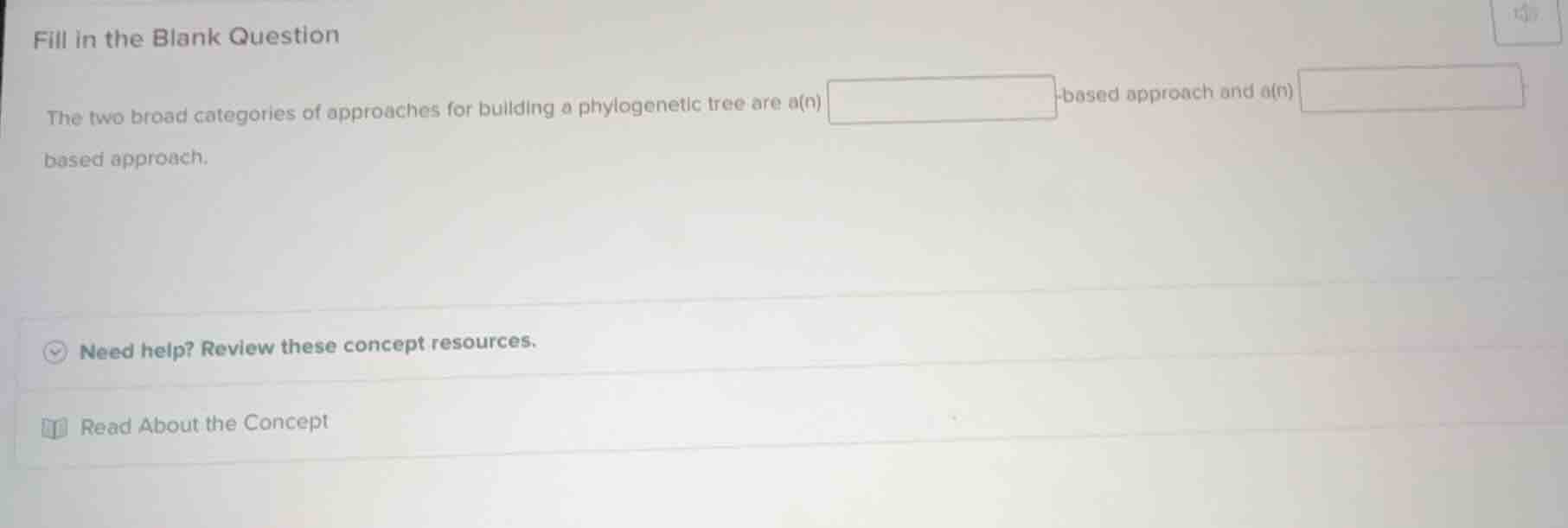 fill in the blank question the two broad categories of approaches for b…