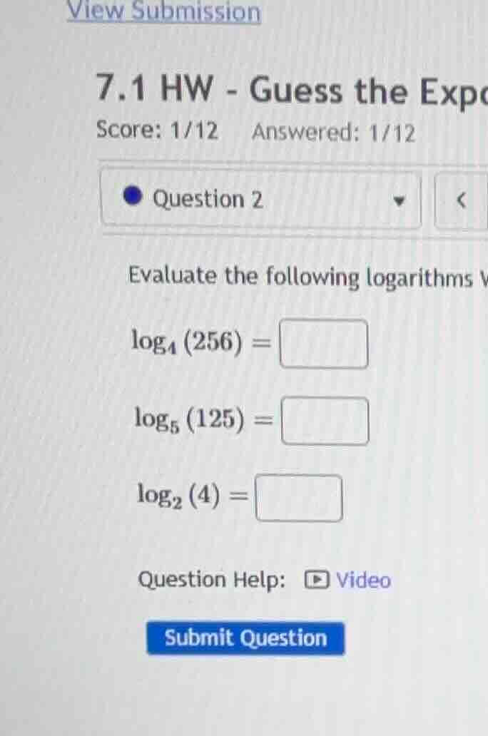 evaluate the following logarithms \\(\\log_{4}(256)=\\) \\(\\log_{5}(12…
