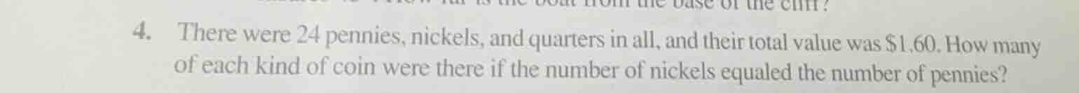 4. there were 24 pennies, nickels, and quarters in all, and their total…