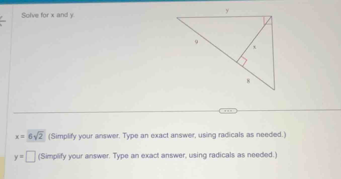 solve for x and y. x = 6√2 (simplify your answer. type an exact answer,…