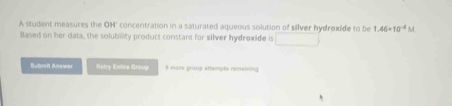 a student measures the oh⁻ concentration in a saturated aqueous solutio…