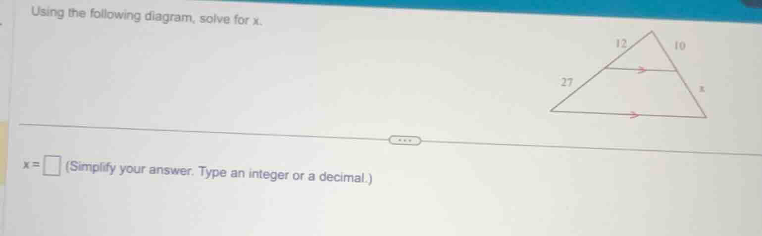 using the following diagram, solve for x. x = \\square (simplify your a…