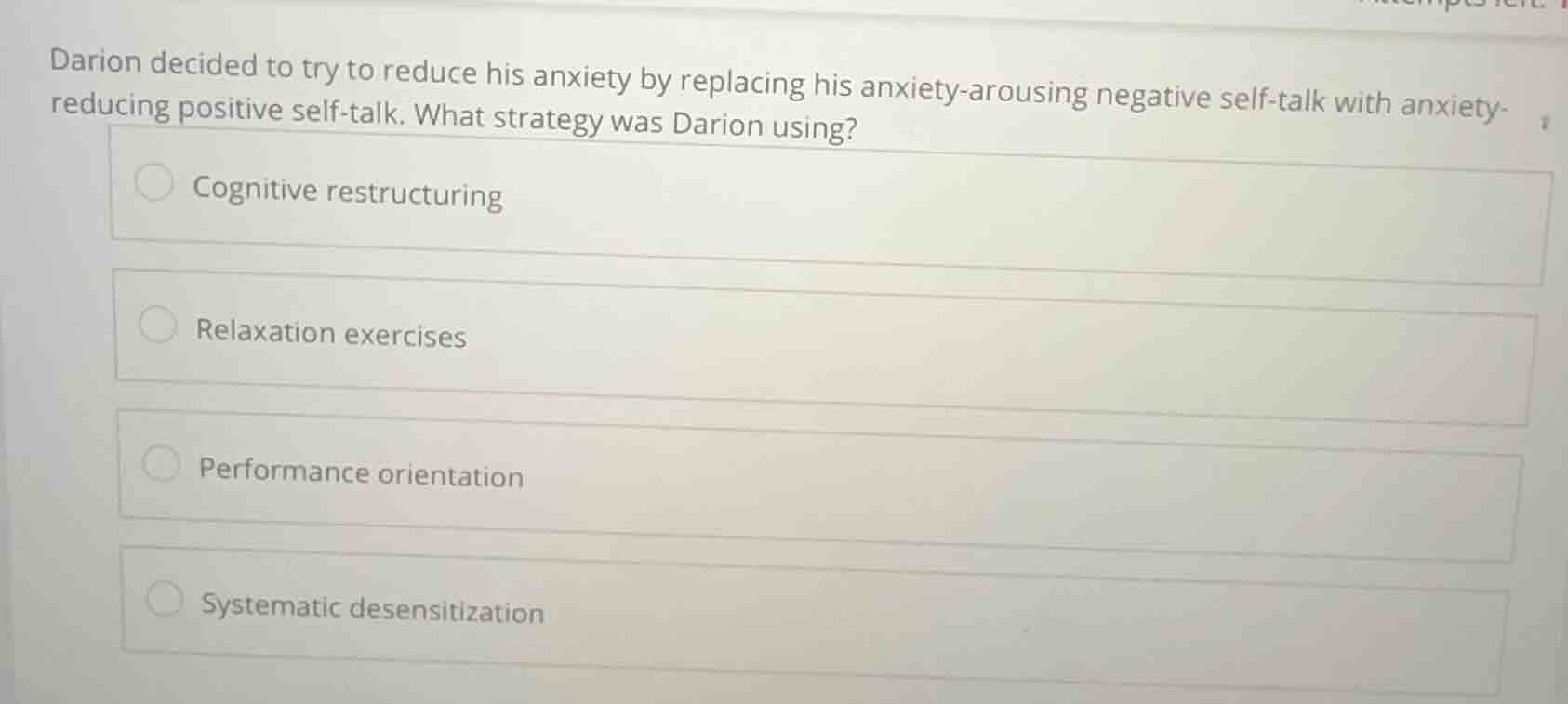 darion decided to try to reduce his anxiety by replacing his anxiety - …