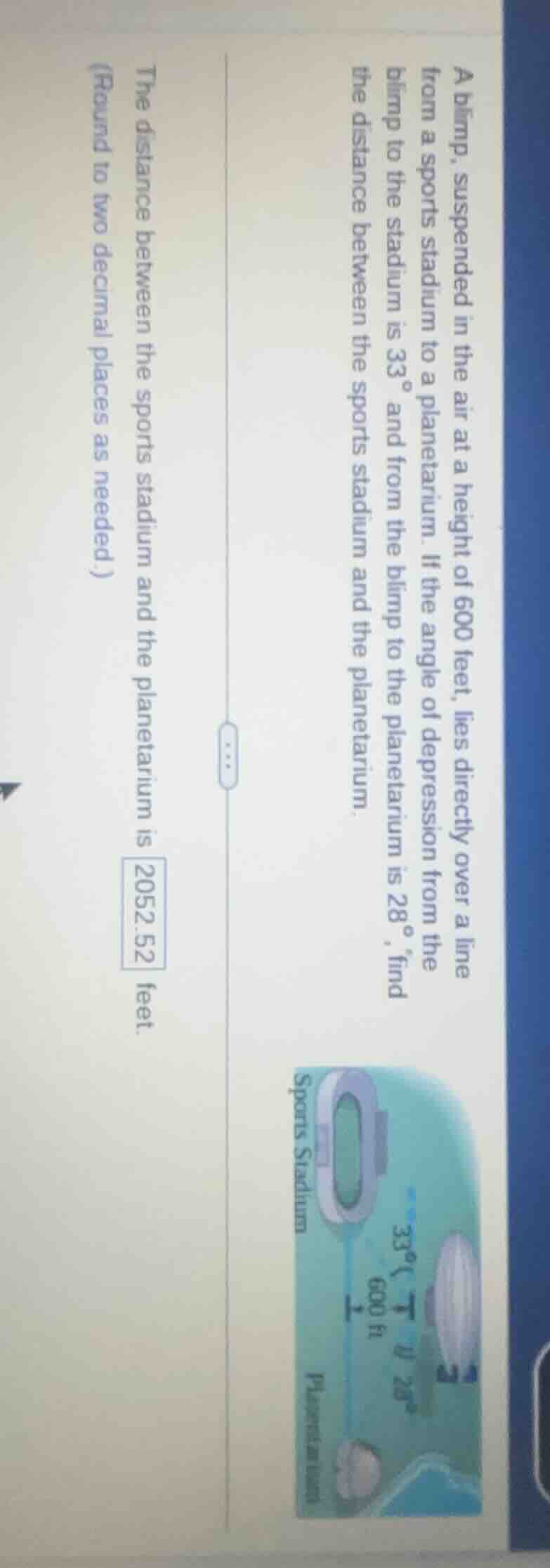 a blimp, suspended in the air at a height of 600 feet, lies directly ov…