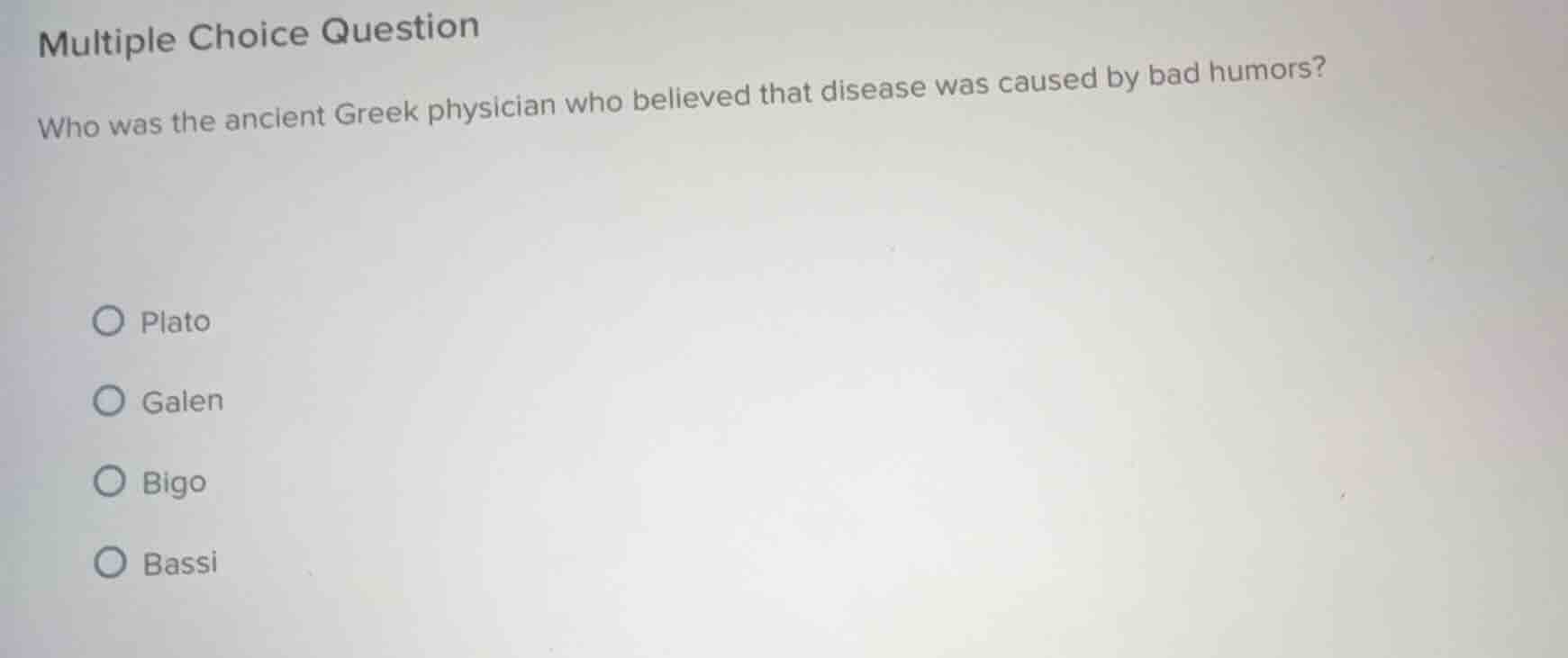 multiple choice question who was the ancient greek physician who believ…