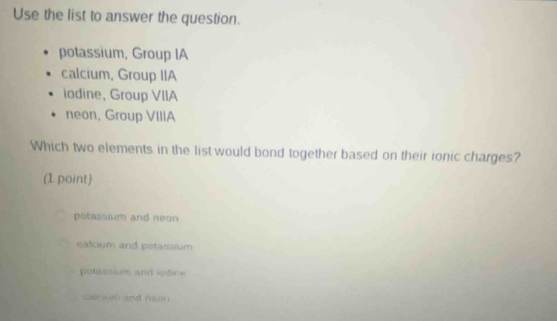 use the list to answer the question. - potassium, group ia - calcium, g…