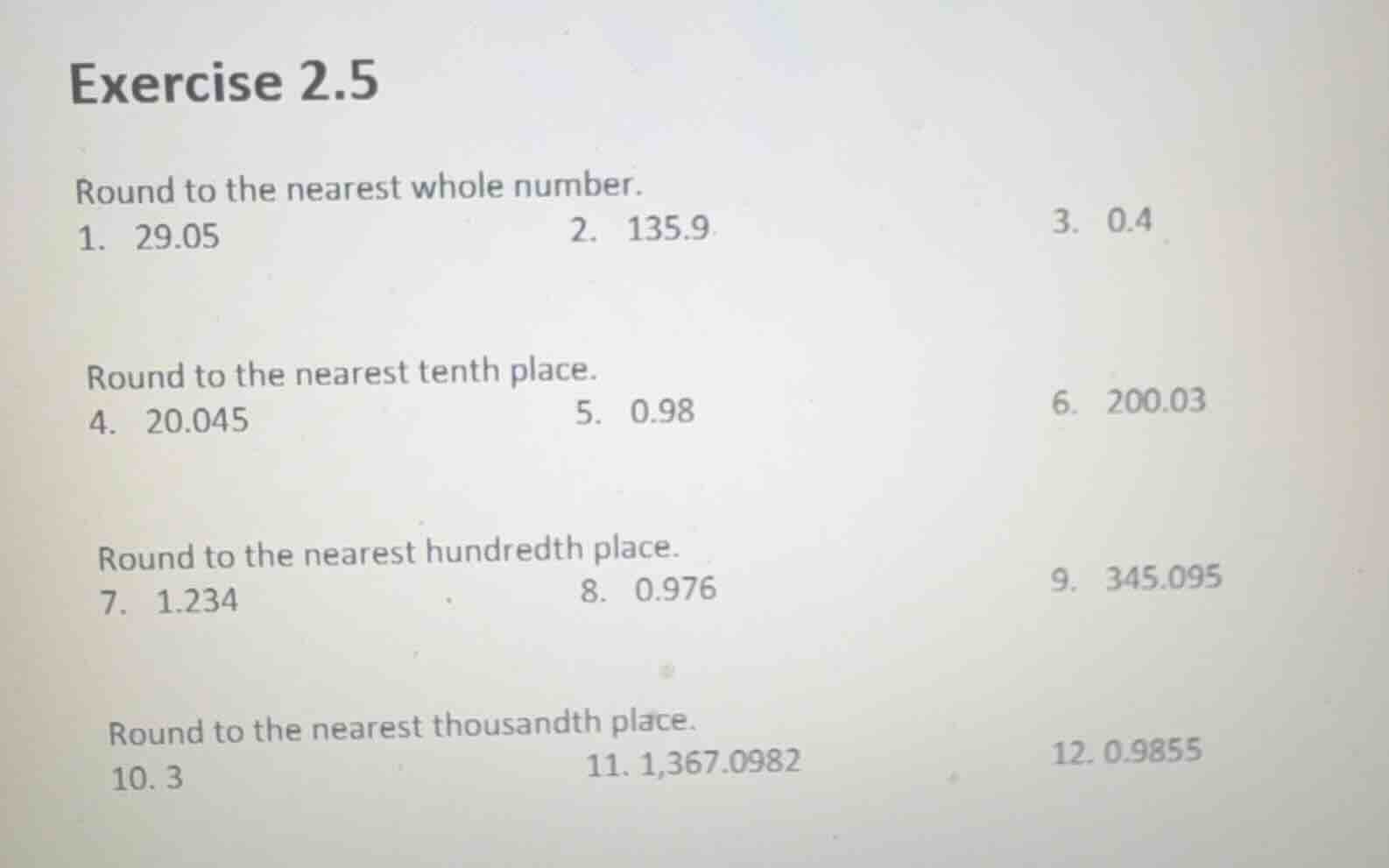 exercise 2.5 round to the nearest whole number. 1. 29.05 2. 135.9 3. 0.…