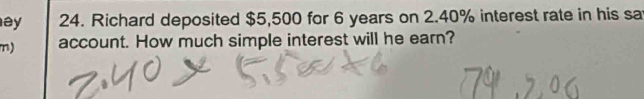 24. richard deposited $5,500 for 6 years on 2.40% interest rate in his …
