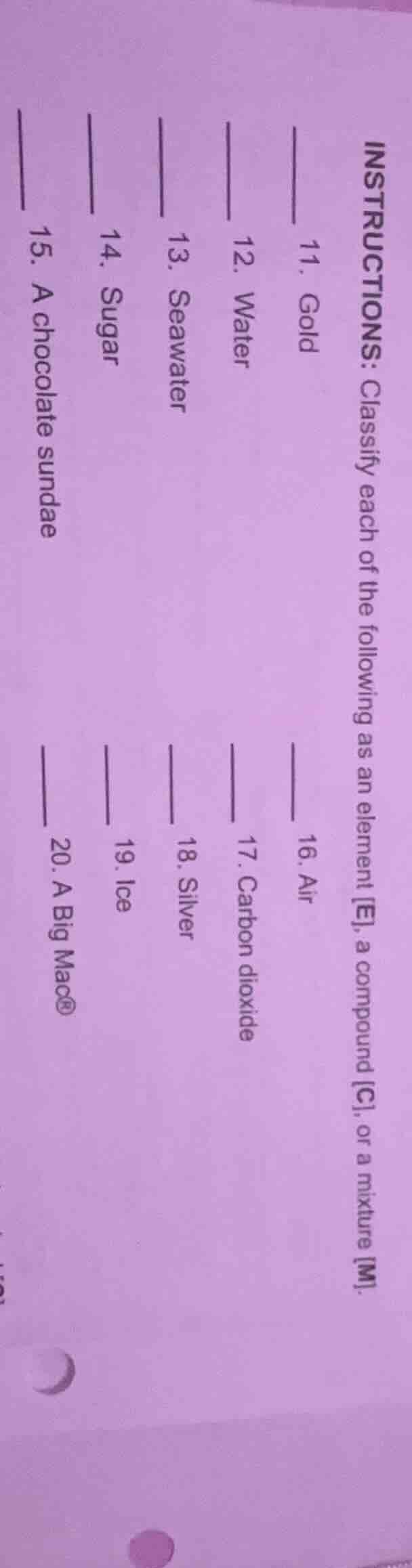 instructions: classify each of the following as an element e, a compoun…