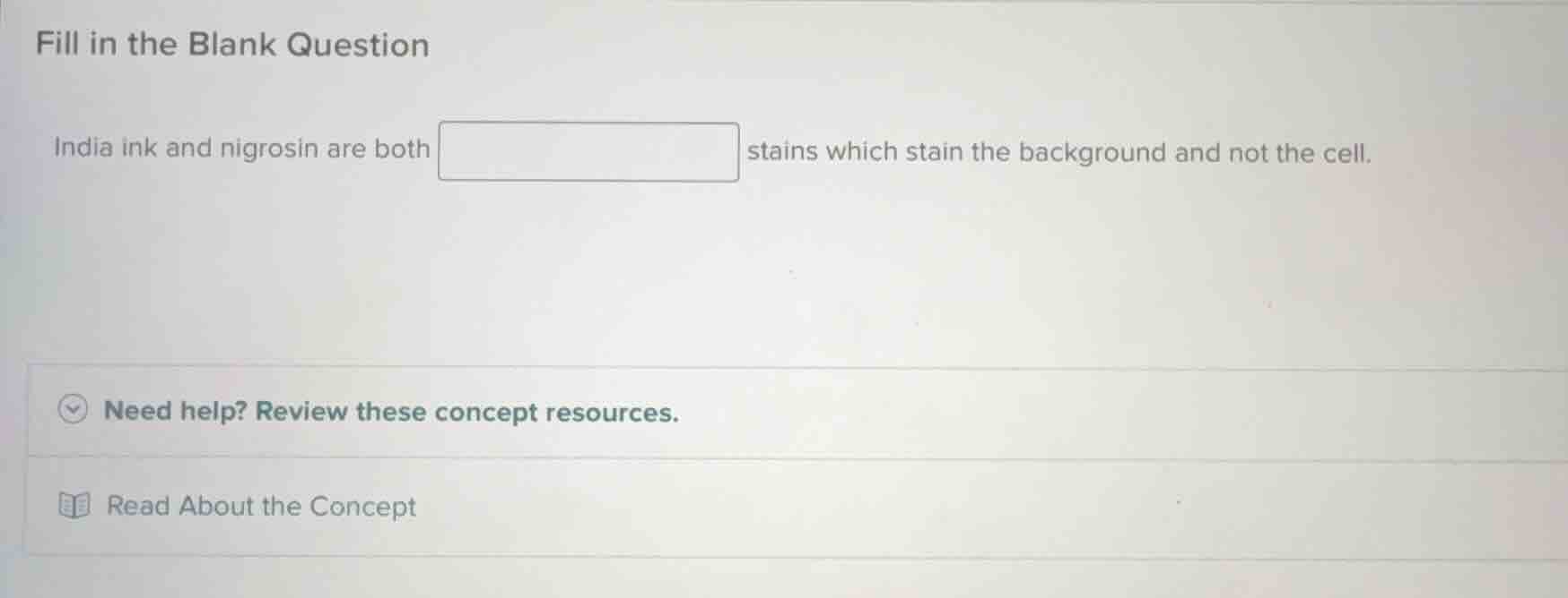 fill in the blank question india ink and nigrosin are both \boxed{} sta…