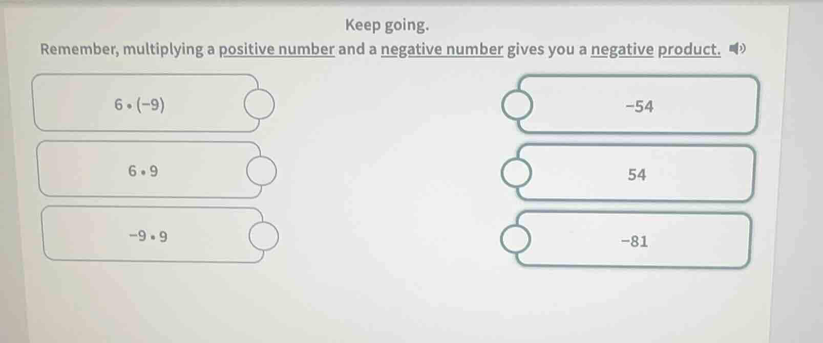 keep going. remember, multiplying a positive number and a negative numb…