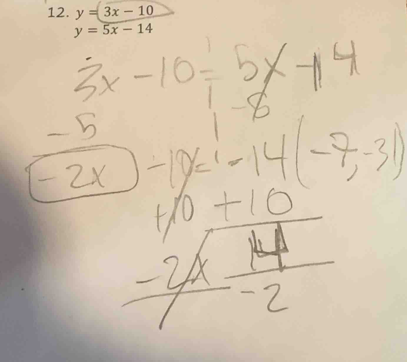 12. $y = 3x - 10$ $y = 5x - 14$