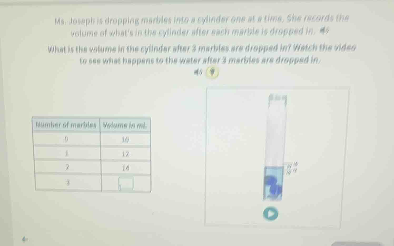 ms. joseph is dropping marbles into a cylinder one at a time. she recor…