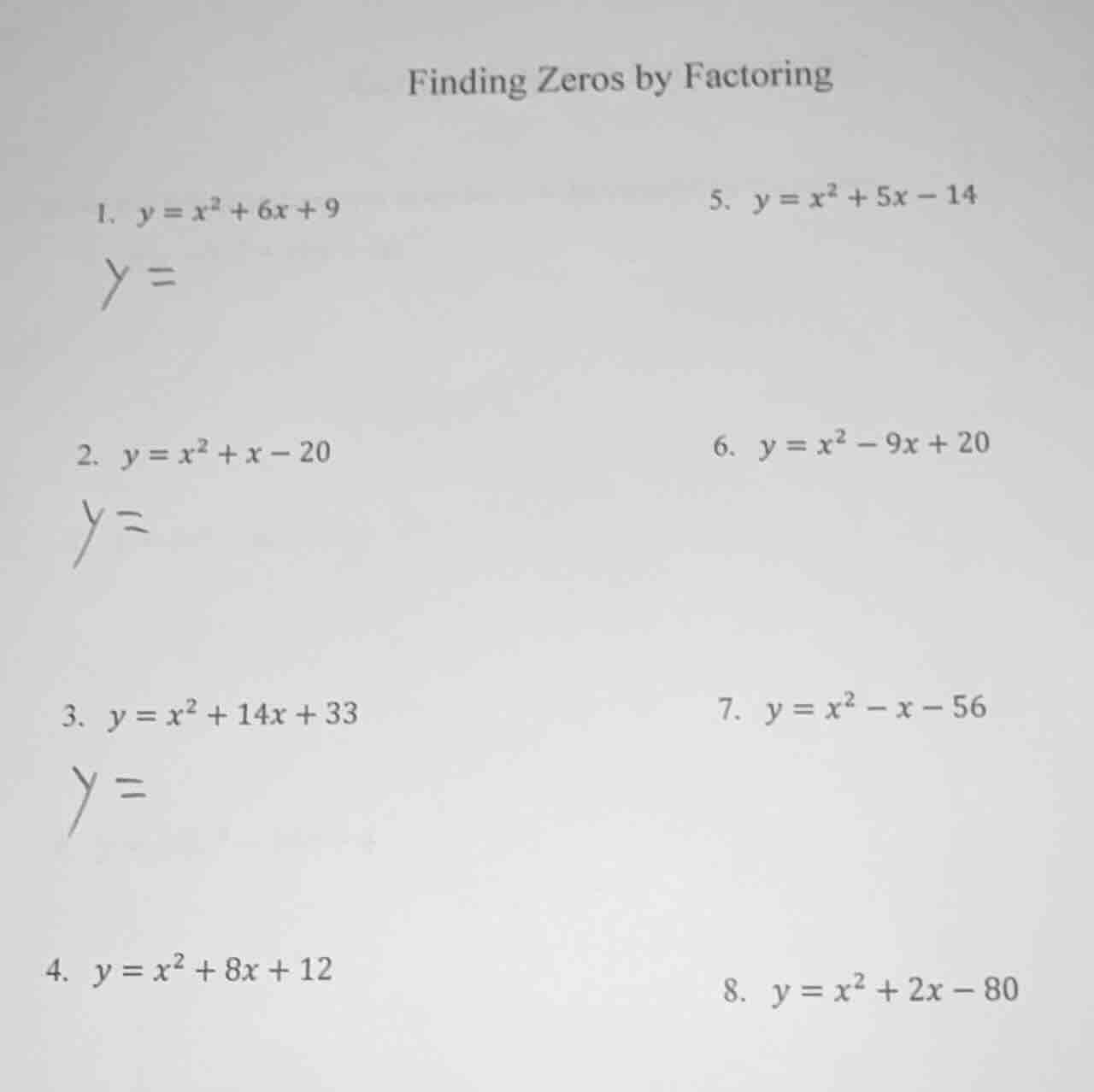 finding zeros by factoring 1. $y = x^2 + 6x + 9$ $y =$ 2. $y = x^2 + x …