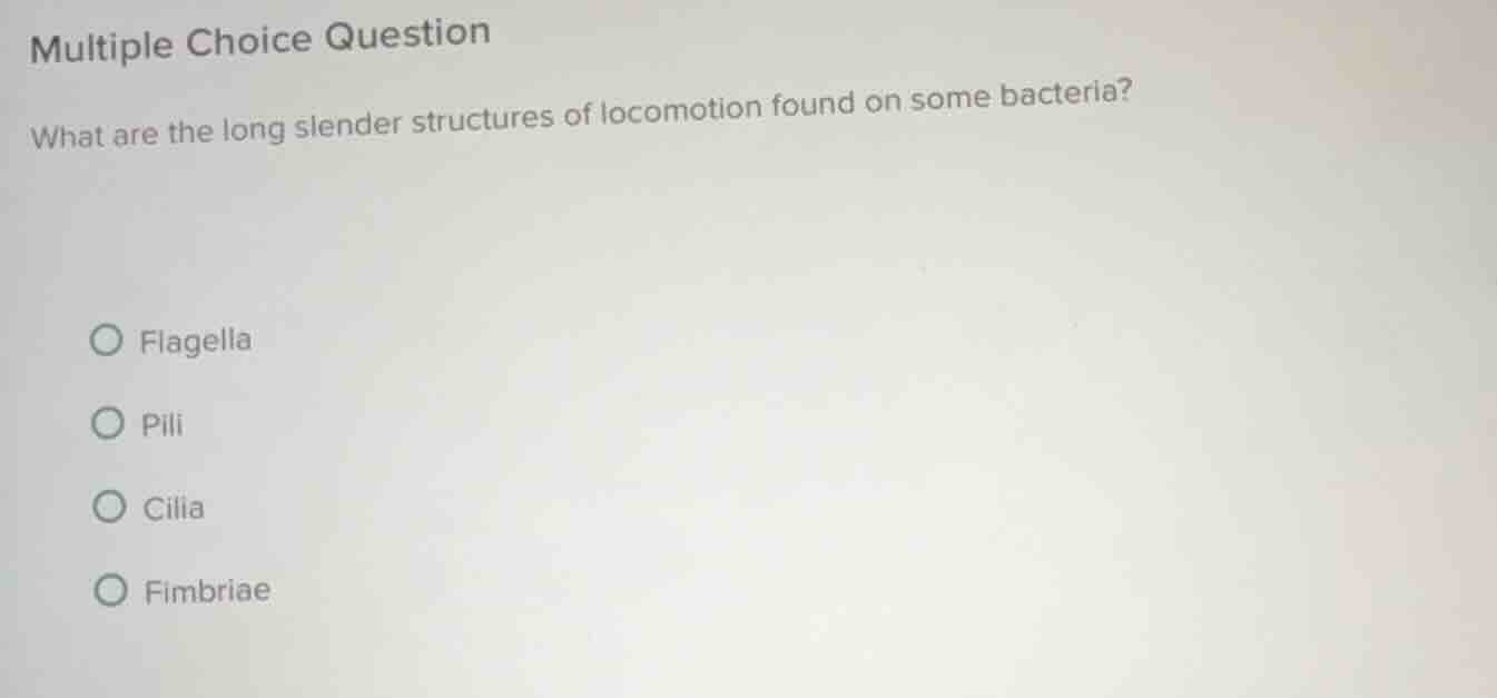 multiple choice question what are the long slender structures of locomo…