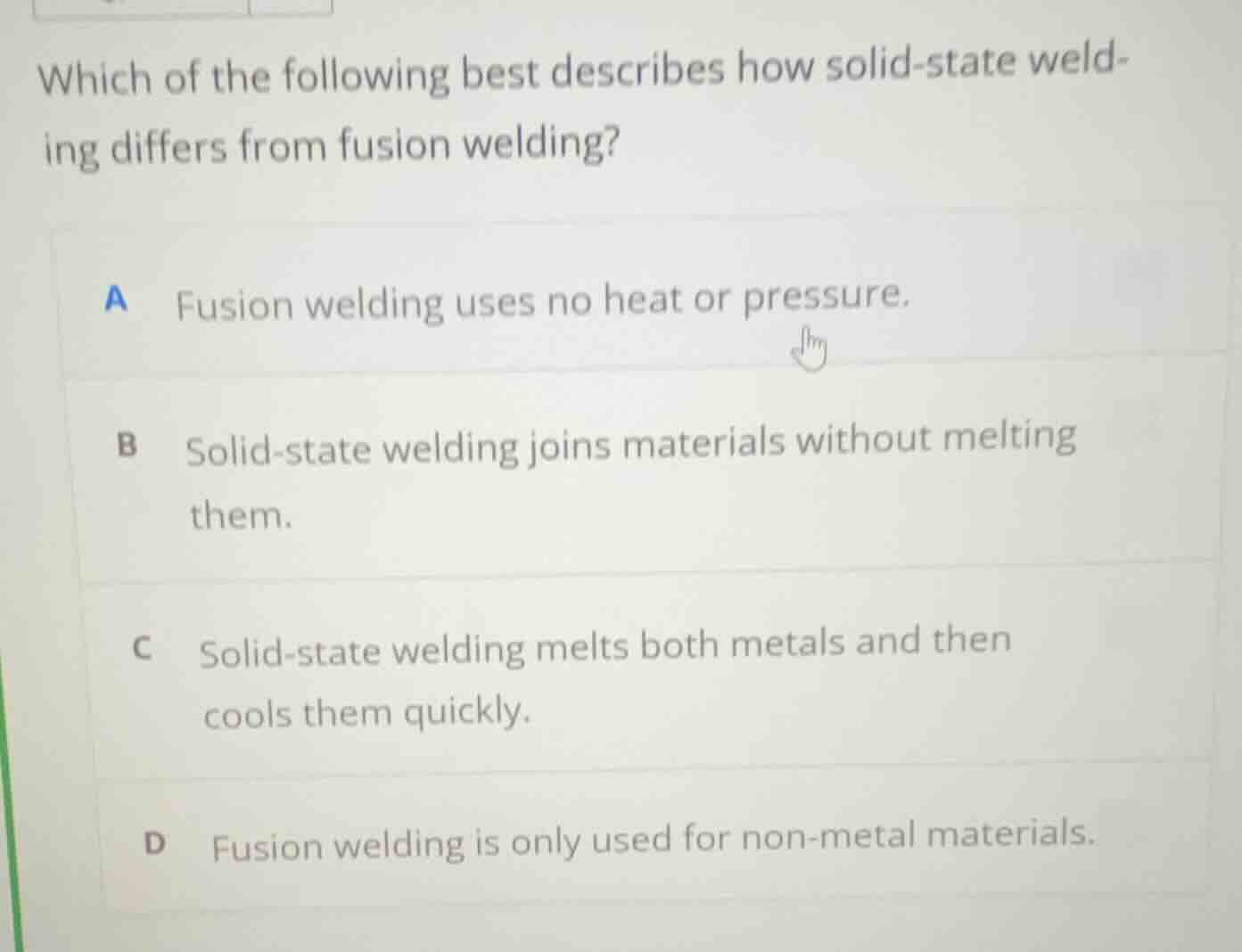 which of the following best describes how solid - state welding differs…