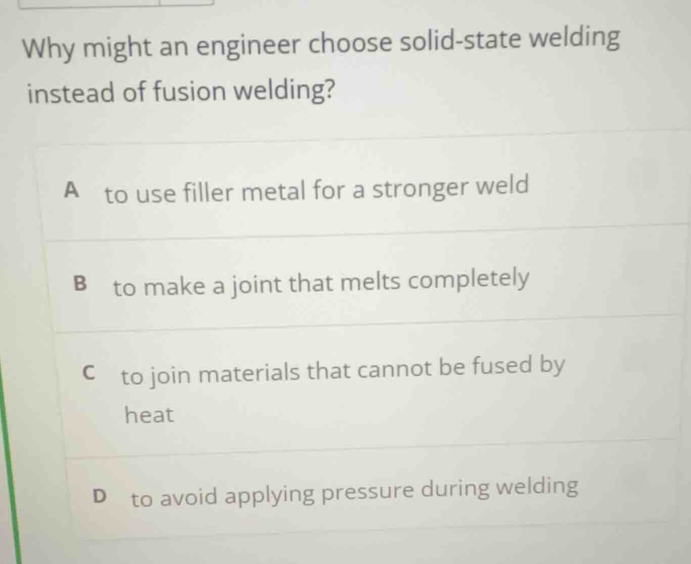 why might an engineer choose solid - state welding instead of fusion we…