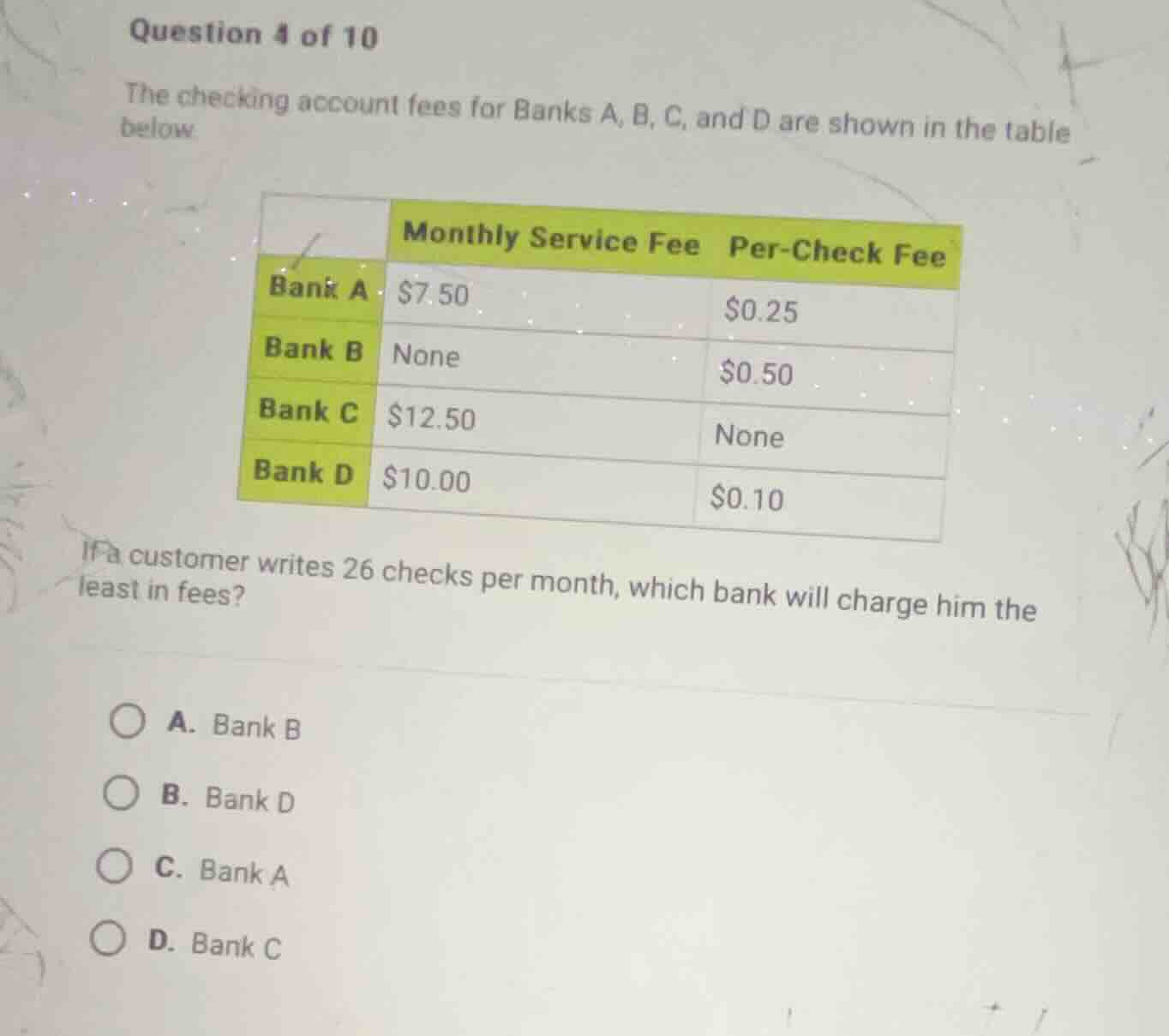 question 4 of 10 the checking account fees for banks a, b, c, and d are…