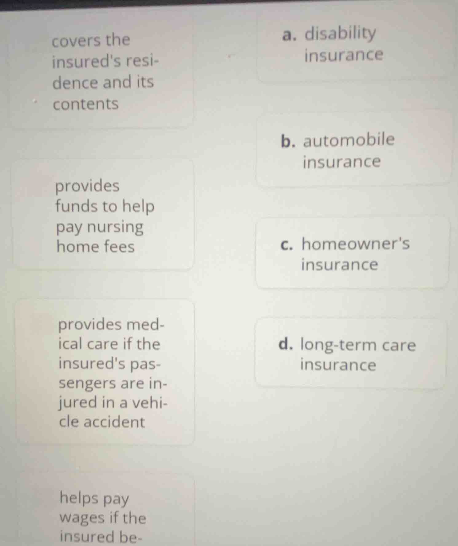 covers the insureds residence and its contents a. disability insurance …