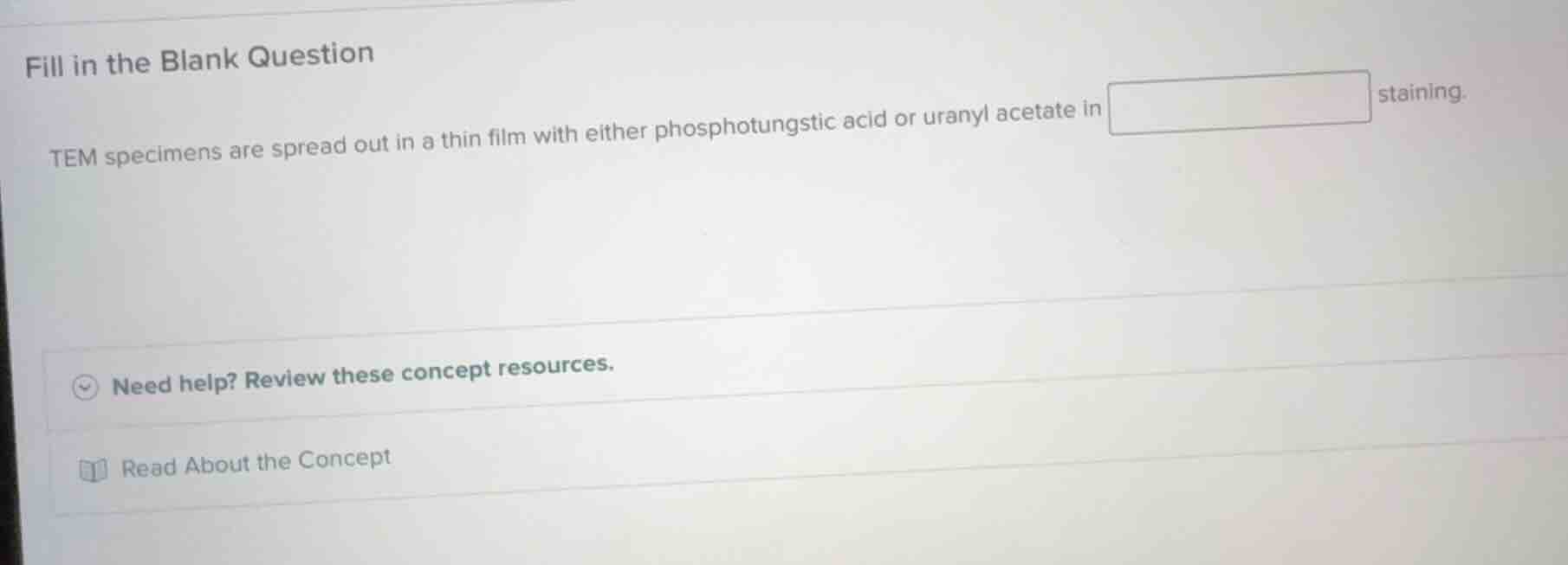 fill in the blank question tem specimens are spread out in a thin film …
