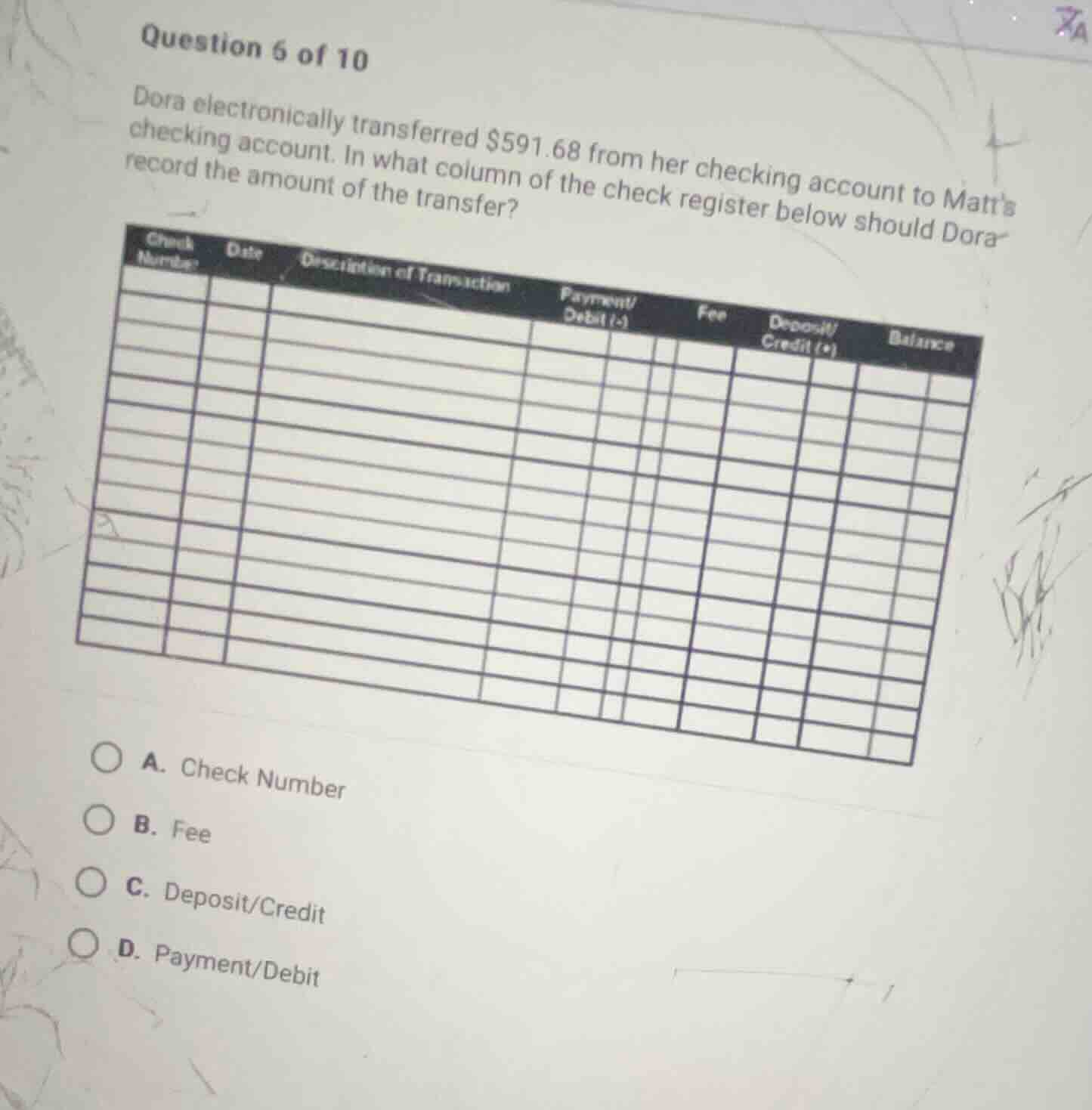 question 6 of 10 dora electronically transferred $591.68 from her check…