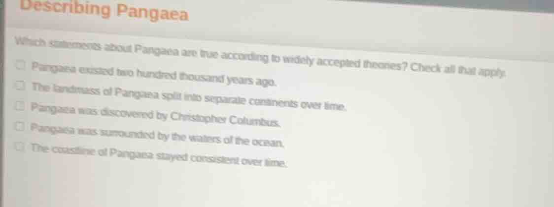 describing pangaea which statements about pangaea are true according to…