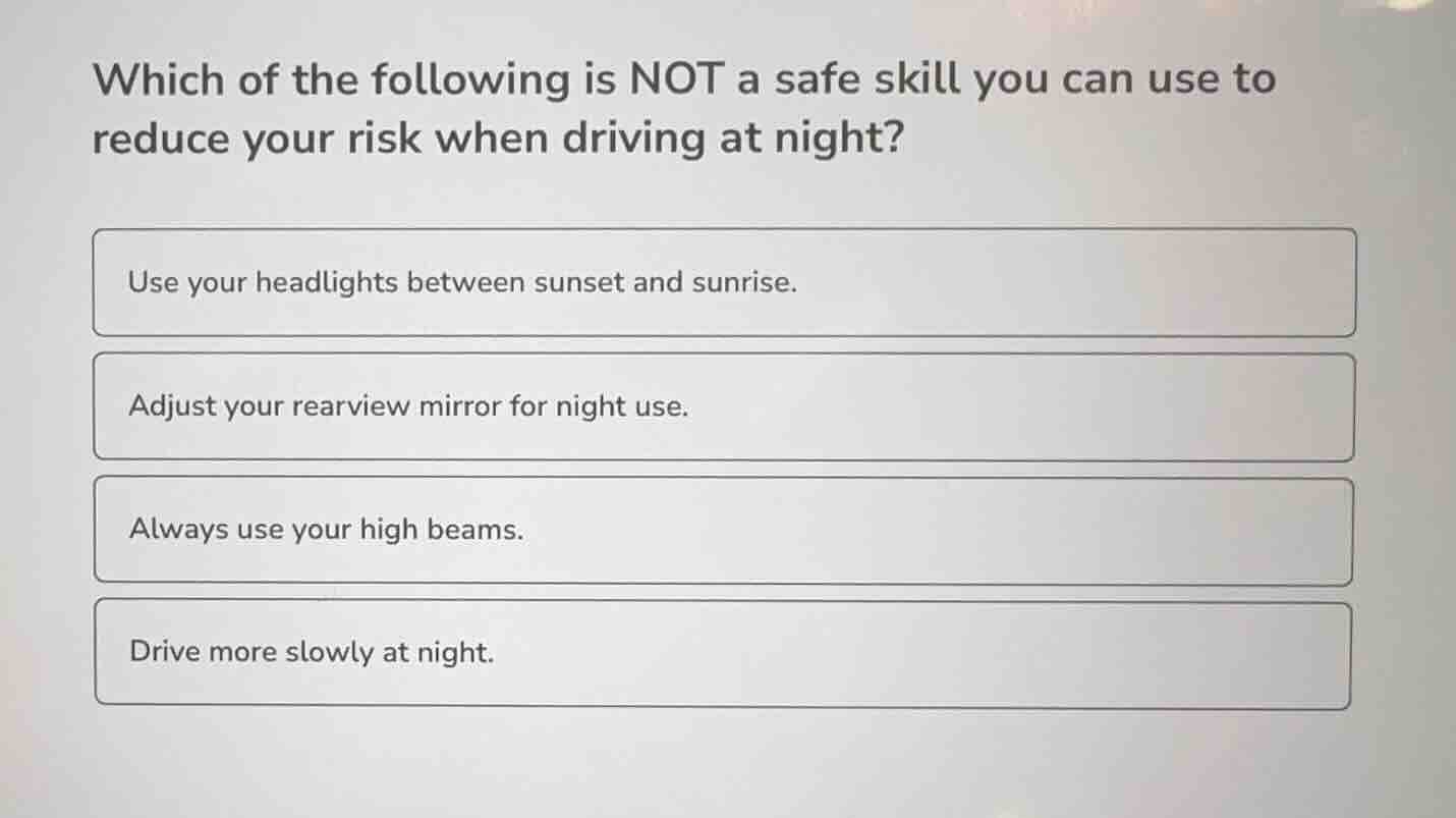 which of the following is not a safe skill you can use to reduce your r…