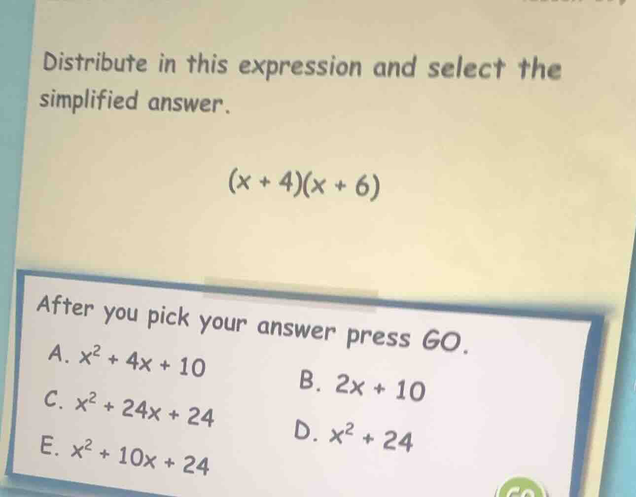 distribute in this expression and select the simplified answer. $(x + 4…