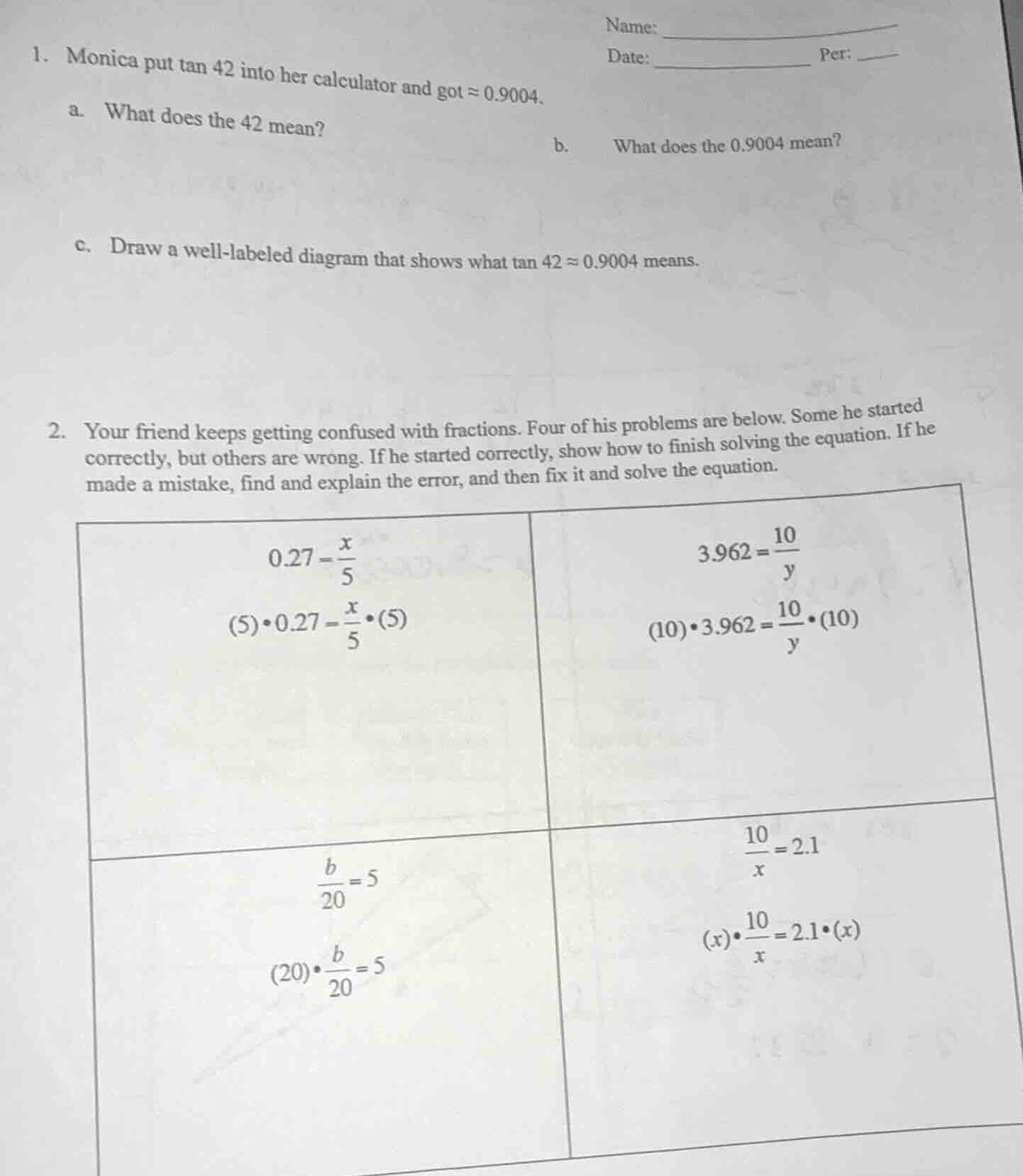 name: ______ date: ______ per: ____1. monica put tan 42 into her calcul…
