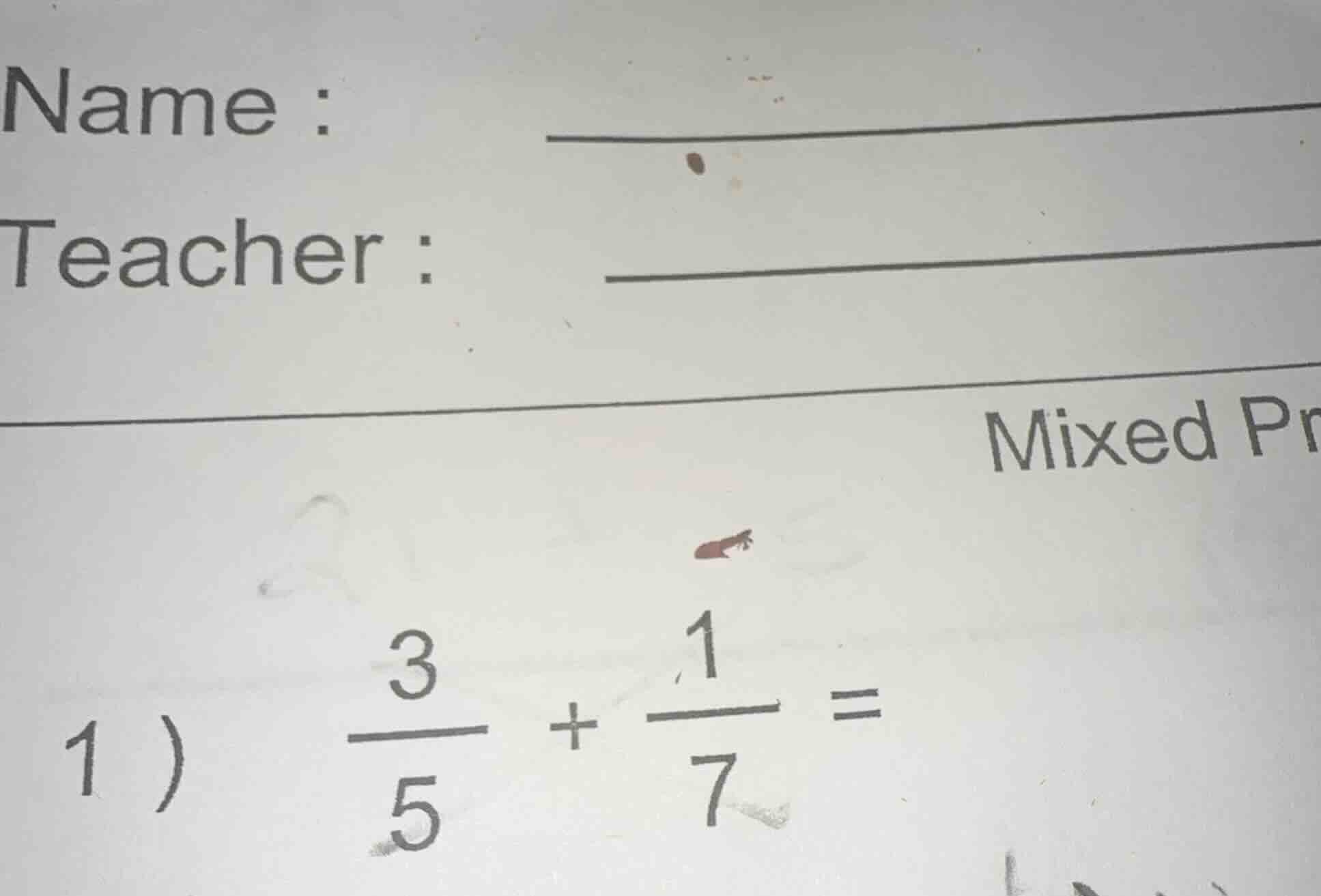 name : teacher : mixed pr 1）\\(\frac{3}{5} + \frac{1}{7} =\\)