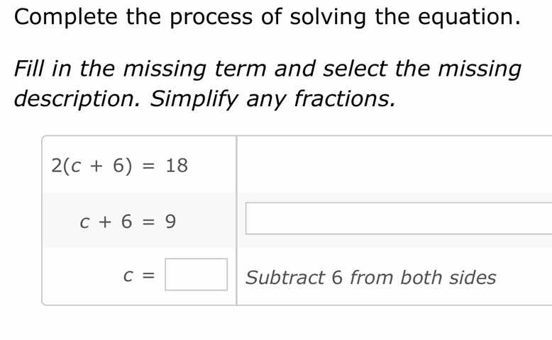 complete the process of solving the equation. fill in the missing term …