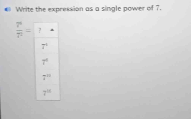 write the expression as a single power of 7.\\(\frac{7^8}{7^2}=\\)?\\(7…