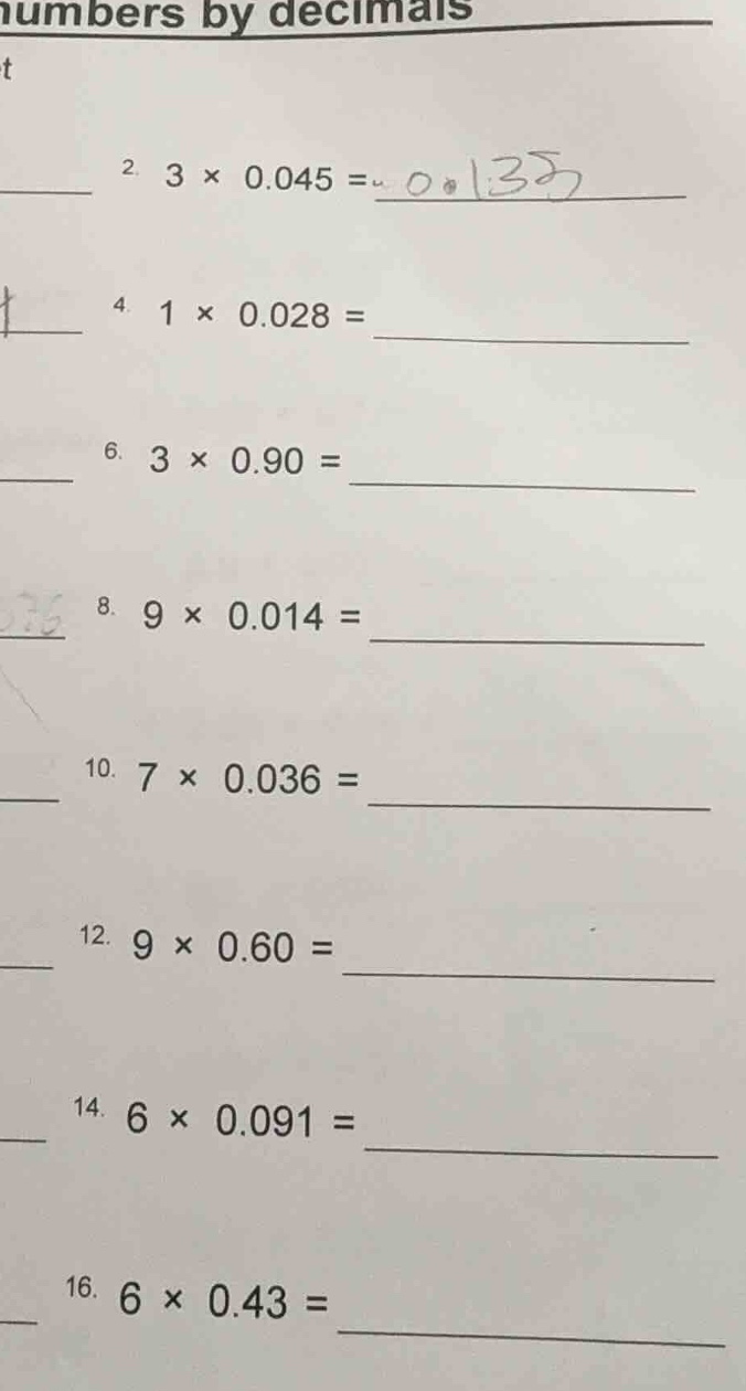 numbers by decimals t 2. $3 \\times 0.045 =$ 4. $1 \\times 0.028 =$ 6. …