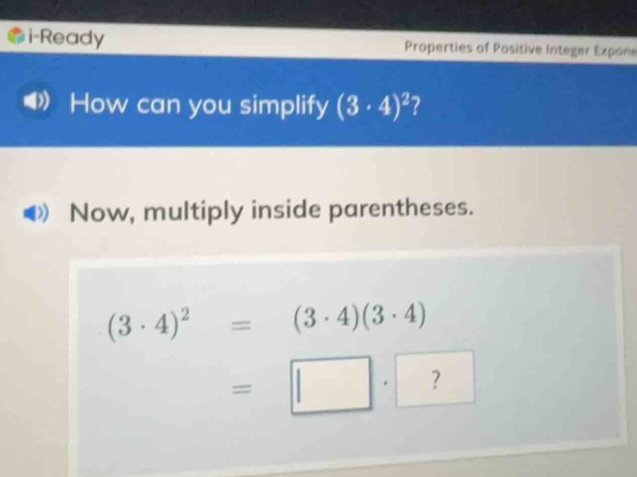 how can you simplify (3·4)²? now, multiply inside parentheses. (3·4)² =…