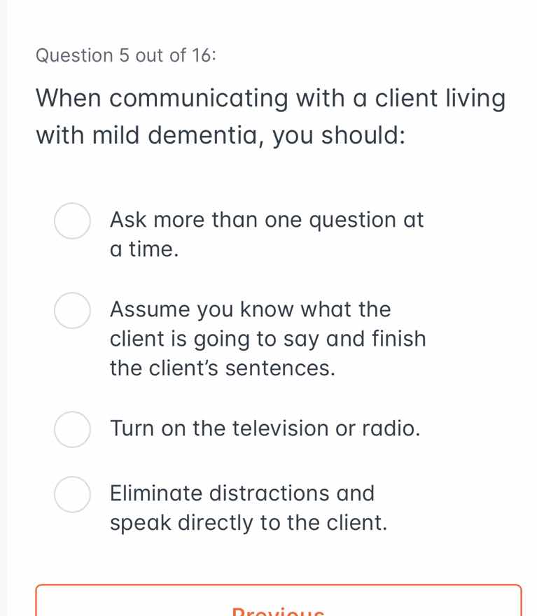 question 5 out of 16: when communicating with a client living with mild…