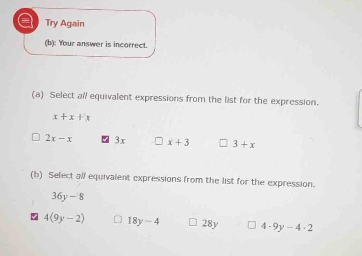 try again (b): your answer is incorrect. (a) select all equivalent expr…