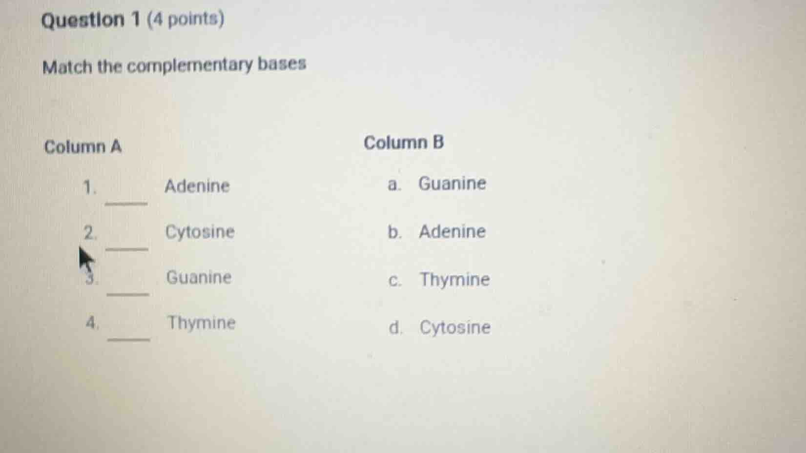 question 1 (4 points) match the complementary bases column a\t\tcolumn …