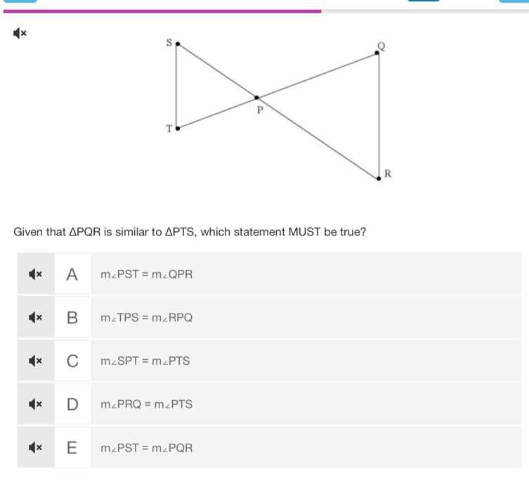 given that δpqr is similar to δpts, which statement must be true? a ( m…
