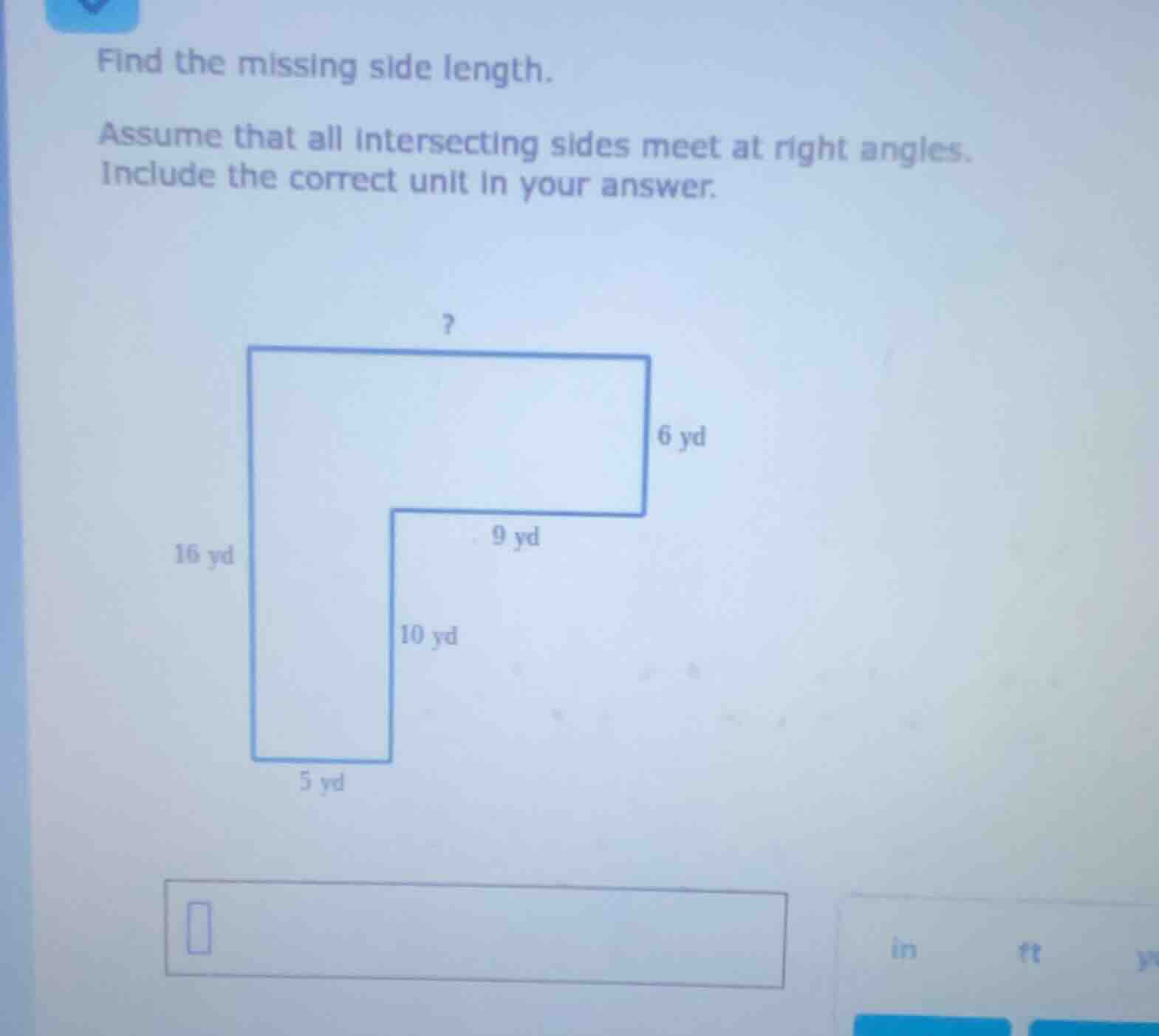 find the missing side length. assume that all intersecting sides meet a…