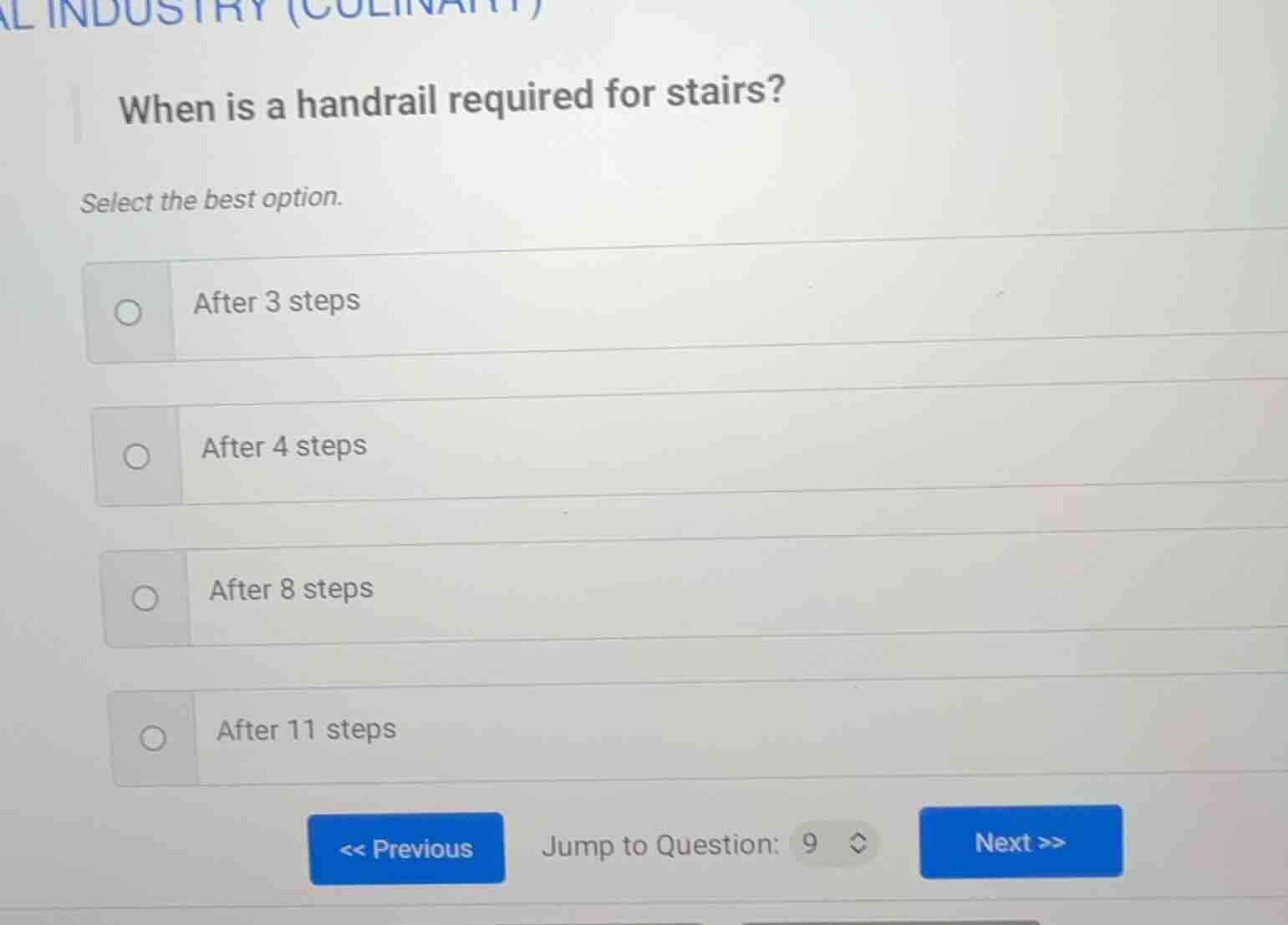 when is a handrail required for stairs? select the best option. after 3…