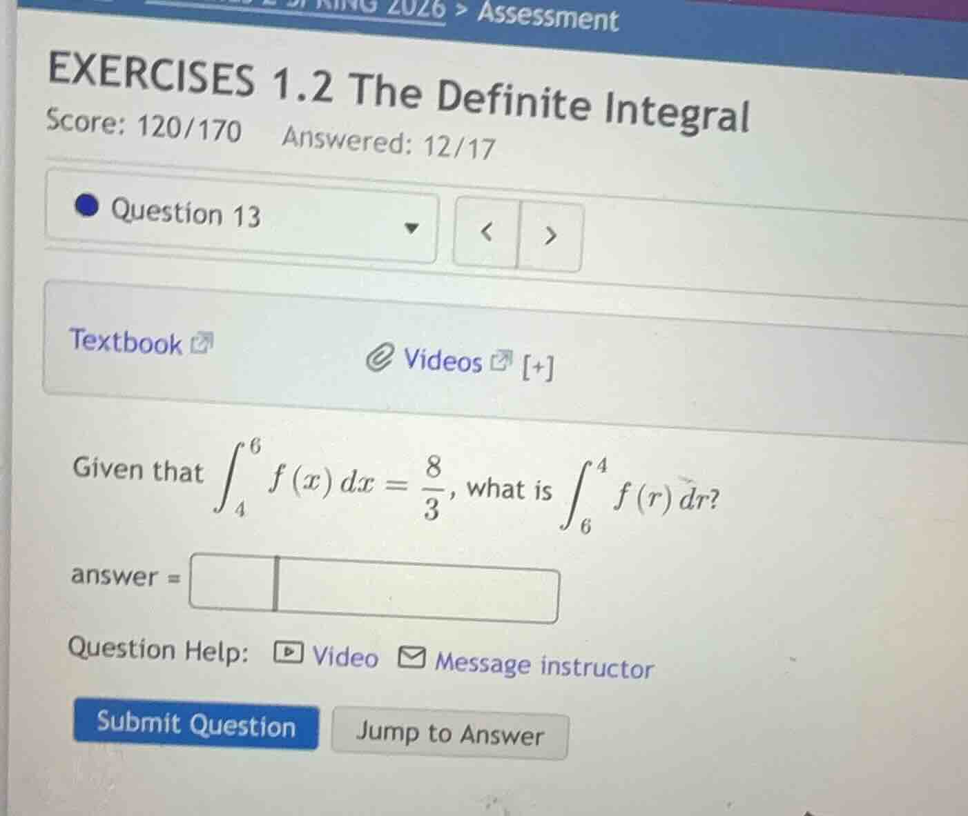 exercises 1.2 the definite integral score: 120/170 answered: 12/17 ques…