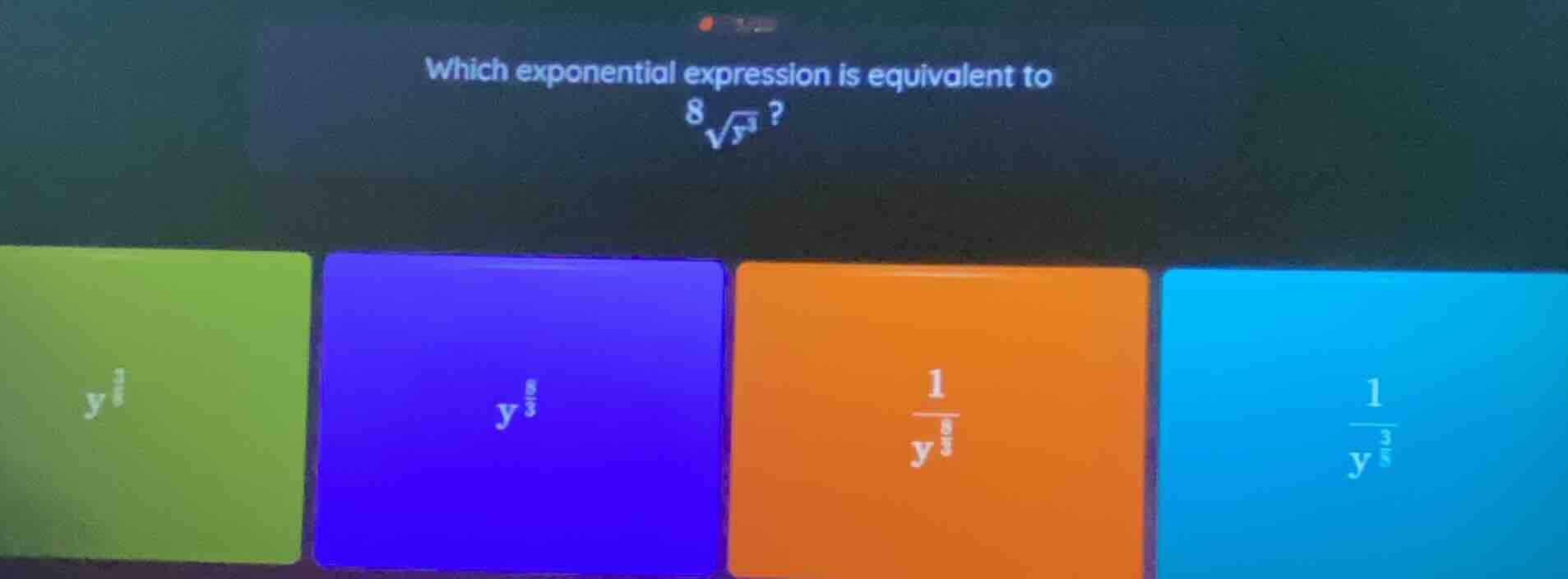 which exponential expression is equivalent to sqrt8{y^3}? options: (y^{…