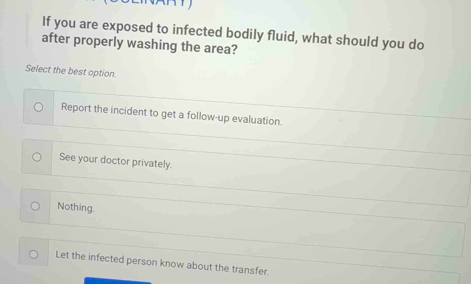 if you are exposed to infected bodily fluid, what should you do after p…