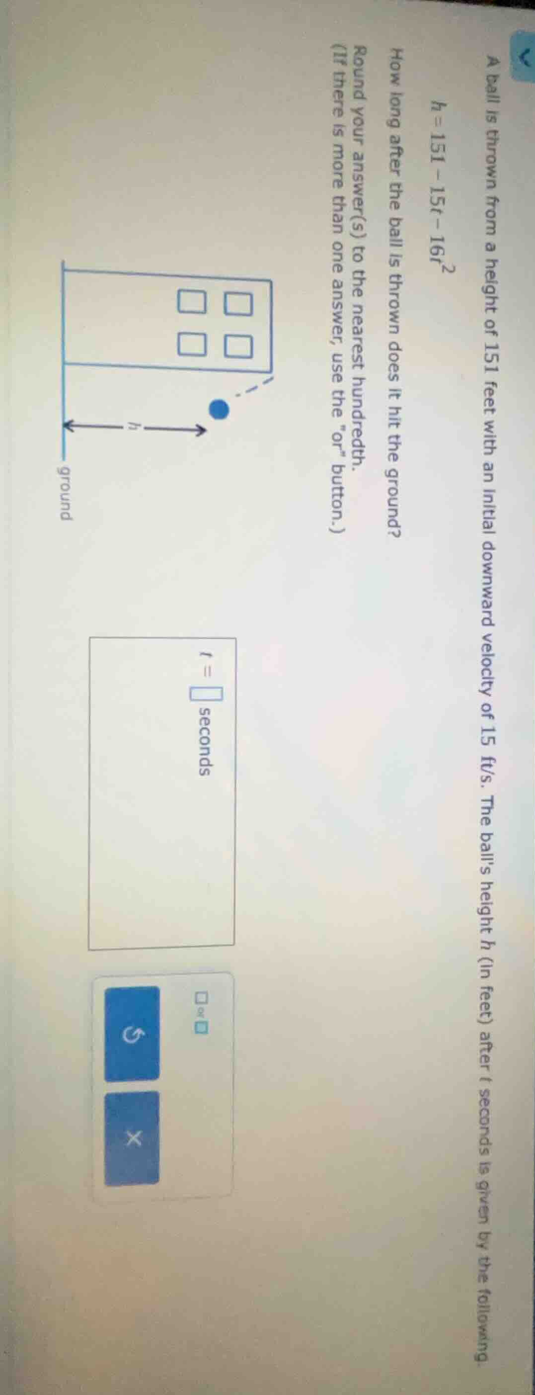 a ball is thrown from a height of 151 feet with an initial downward vel…