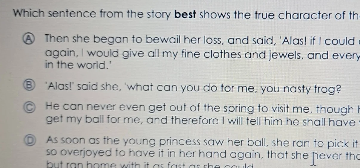 which sentence from the story best shows the true character of th a the…